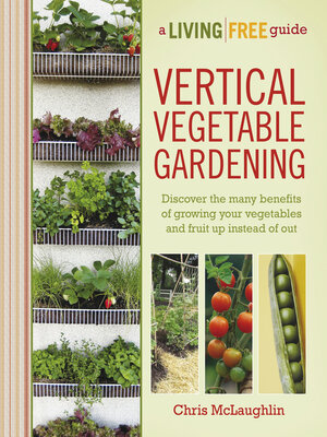 cover image of Vertical Vegetable Gardening